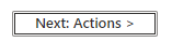 Click Next Actions Button